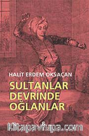 Sultanlar Devrinde Oğlanlar