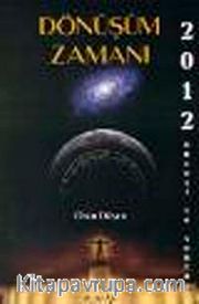 Dönüşüm Zamanı <br /> 2012 Öncesi ve Sonrası