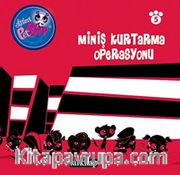 Miniş Kurtarma Operasyonu / Minişler Hikaye Kitabı 5
