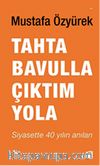 Tahta Bavulla Çıktım Yola