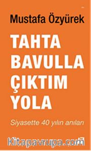 Tahta Bavulla Çıktım Yola