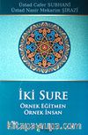 İki Sure (Örnek Eğitmen - Örnek İnsan)