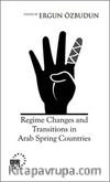 Regime Changes and Transitions in Arab Spring Countries
