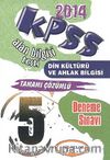 2014 KPSS ÖABT Din Kültürü ve Ahlak Bilgisi Tamamı Çözümlü 5 Deneme Sınavı