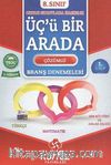 8. Sınıf Üçü Bir Arada Çözümlü Branş Denemeleri II. Dönem 1. Grup