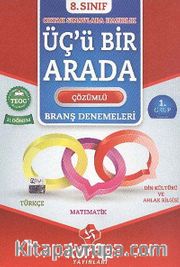 8. Sınıf Üçü Bir Arada Çözümlü Branş Denemeleri II. Dönem 1. Grup