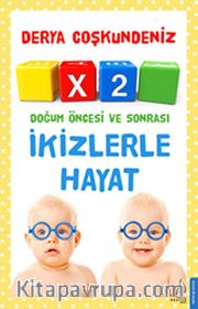X2 İkizlerle Hayat <br /> Doğum Öncesi ve Sonrası