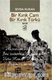 Bir Kırık Cam Bir Kırık Türkü