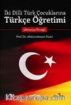 İki Dilli Türk Çocuklarına Türkçe Öğretimi (Almanya Örneği)