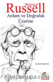 Anlam ve Doğruluk Üzerine