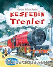 Keşfedin - Trenler / Harika Bilim Serisi
