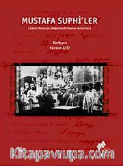 Mustafa Suphi'ler <br /> Şahsi Dosyası-Değerlendirmeler-Anmalar