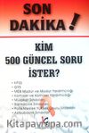Son Dakika! Kim 500 Güncel Soru İster?