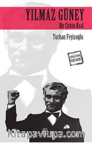 Yılmaz Güney Bir Çirkin Kral
