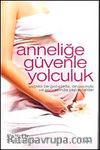 Anneliğe Güvenle Yolculuk