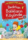 Bedirhan Balıkların Köyünde -8 / İlk Okuma Kitaplarım