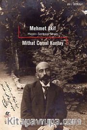 Mehmet Akif <br /> Hayatı-Seciyesi-Sanatı