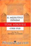 II. Meşrutiyet Dönemi Türk Hikayesi (1908-1918)