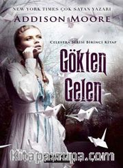 Gökten Gelen / Celestra Serisi Birinci Kitap