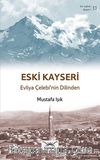 Eski Kayseri - Evliya Çelebi'nin Dilinden