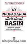 Bir Propaganda Silahı Olarak Basın