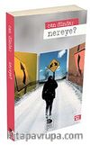 Nereye?