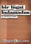 Bir Lügat Bulamadım