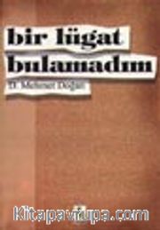 Bir Lügat Bulamadım