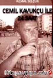 Cemil Kavukçu İle 24 Saat