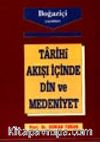 Tarihi Akışı İçinde Din ve Medeniyet