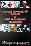 Charles Bukowski'nin Kavgası ve Satır Aralarındaki Solculuğu