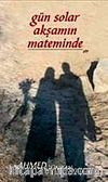 Gün Solar Akşamın Mateminden