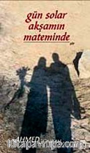 Gün Solar Akşamın Mateminden