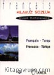 Fransızca Türkçe Kılavuz <br /> Français Kılavuz Sözlük
