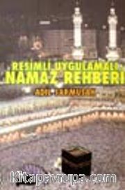 Resimli Uygulamalı Namaz Rehberi