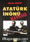 Atatürk İnönü Kavgası