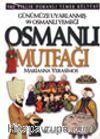 Günümüze Uyarlanmış 99 Osmanlı Yemeği Osmanlı Mutfağı