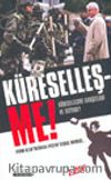 Küreselleş-Me ! Küreselleşme Karşıtları Ne İstiyor?