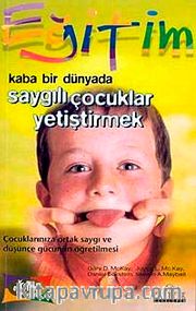 Kaba Bir Dünyada Saygılı Çocuklar Yetiştirmek
