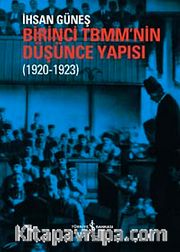 Birinci TBMM'nin Düşünce Yapısı (1920 - 1923)