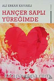 Hançer Saplı Yüreğimde