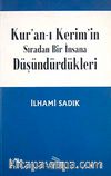 Kur'an-ı Kerim'in Sıradan Bir İnsana Düşündürdükleri