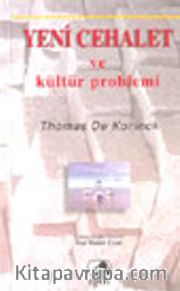 Yeni Cehalet ve Kültür Problemi
