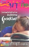 Sorumluluklarını Geciktiren Çocuklar