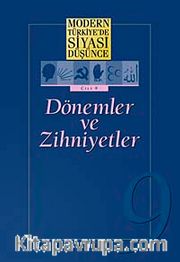 9 - Dönemler ve Zihniyetler (Ciltli) / Modern Türkiye'de Siyasi Düşünce