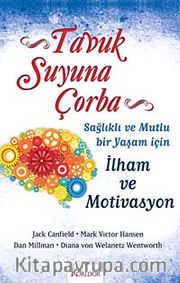Tavuk Suyuna Çorba / Sağlıklı ve Mutlu Bir Yaşam İçin İlham ve Motivasyon