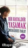 Bir Hayaldir Yaşamak (Cep Boy)