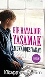 Bir Hayaldir Yaşamak (Cep Boy)