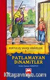 Patlamayan Dinamitler / Kurtuluş Savaşı Hikayeleri - 1