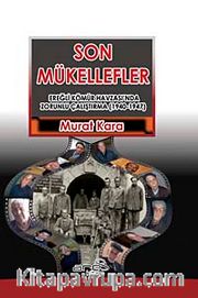 Son Mükellefler <br /> ereğli Kömür Havzası'nda Zorunlu Çalıştırma (1940-1947)